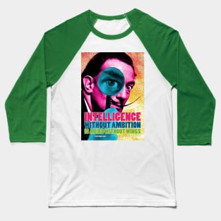 Salvador Dali Quote Baseball T-Shirt